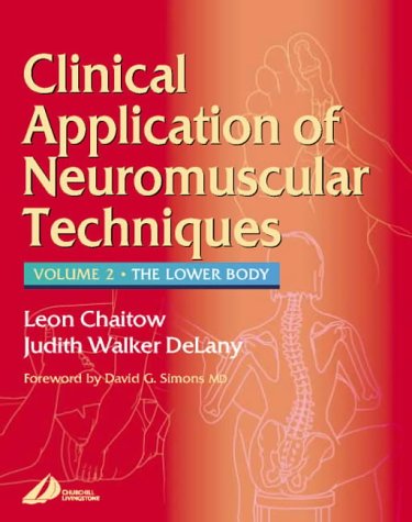 Clinical Applications Of Neuromuscular Techniques: The Lower Body, Volume 2