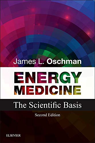 Energy Medicine: The Scientific Basis, 2e