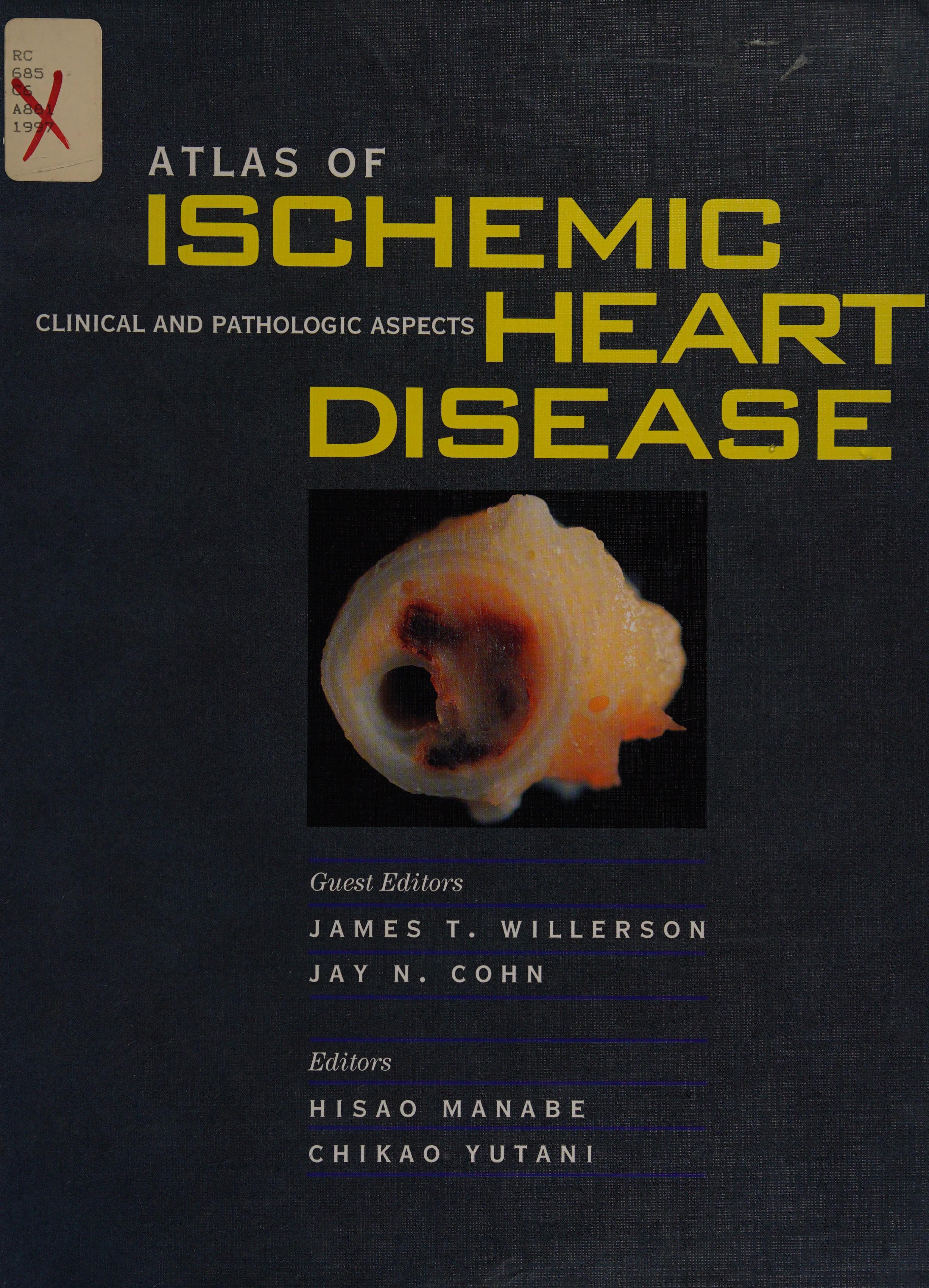 Atlas Of Ischemic Heart Disease: Clinical And Pathologic Aspects