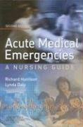 A Nurse'S Survival Guide To Acute Medical Emergencies