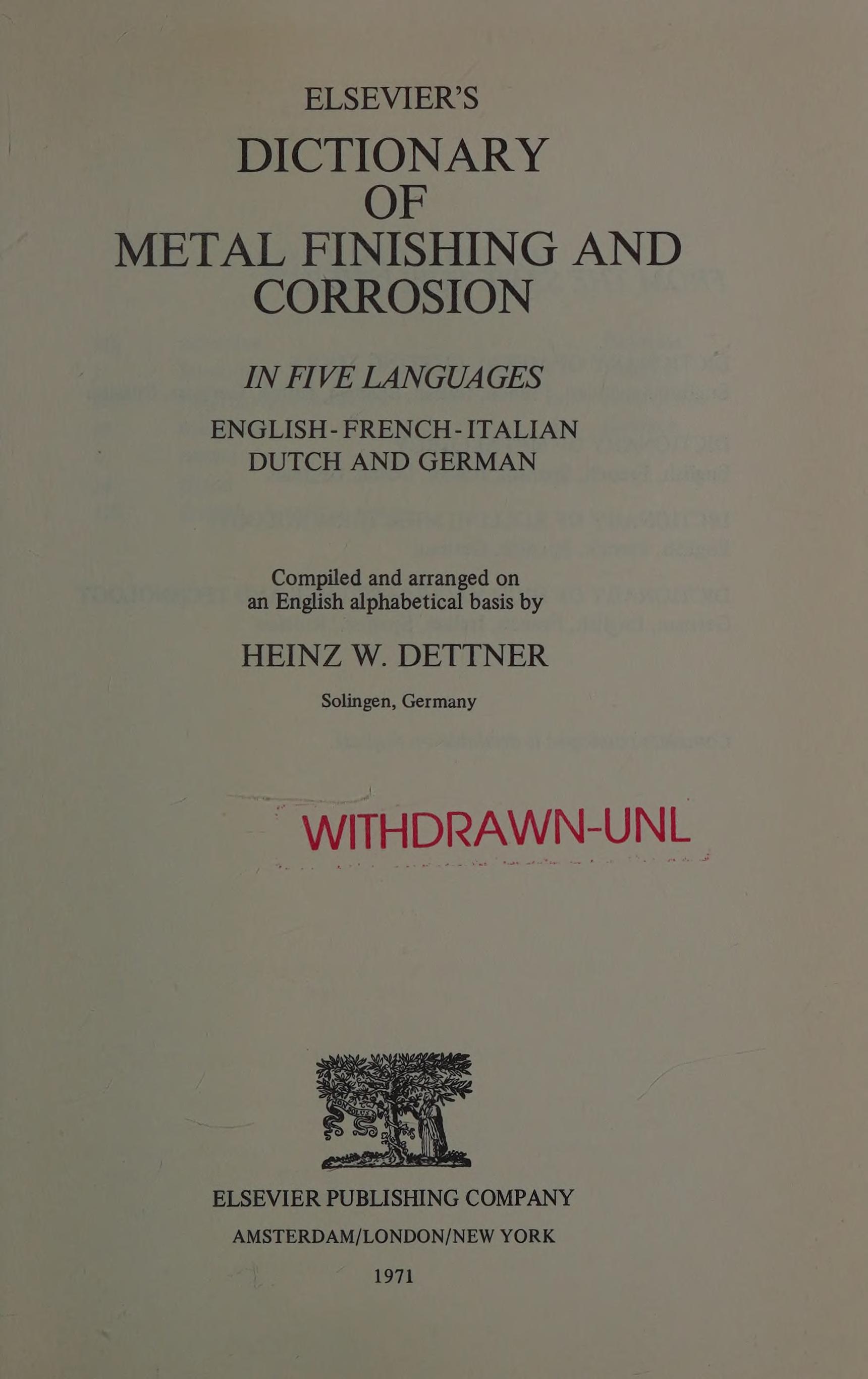 Elsevier'S Dictionary Of Metal Finishing And Corrosion: In Five Languages: English, French, Italian, Dutch And German
