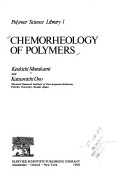 Chemorheology of Polymers