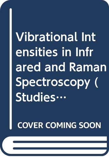 Vibrational Intensities in Infrared and Raman Spectroscopy