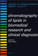 Chromatography Of Lipids In Biomedical Research & Clin Diagnosis
