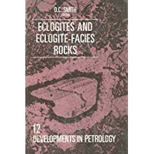 Eclogites and Eclogite-Facies Rocks