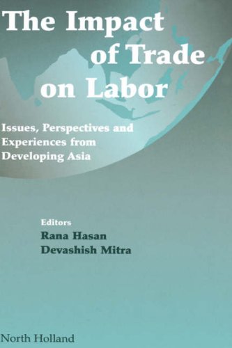 The Impact Of Trade On Labor: Issues, Perspectives And Experiences From Developing Asia