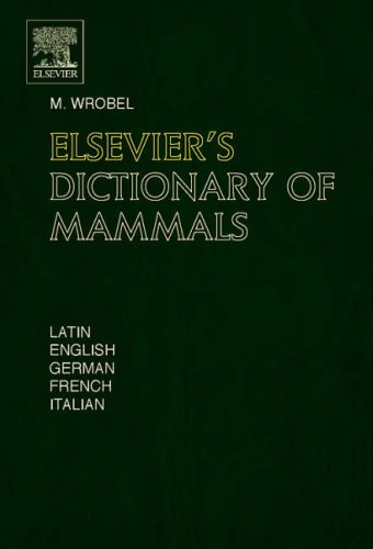 Elsevier'S Dictionary Of Mammals