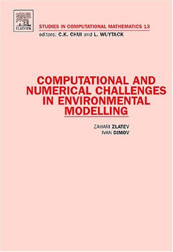 Computational and Numerical Challenges in Environmental Modelling Volume 13 Studies in Computational Mathematics