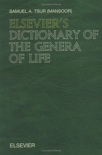 Elsevier'S Dictionary Of The Genera Of Life: In English