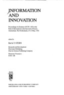 Information And Innovation: Proceedings Of A Seminar Of Icsu-Ab On The Role Of Information In The Innovative Process, Amsterdam, The Netherlands, ...