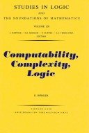 Computability, Complexity, Logic, Volume 128