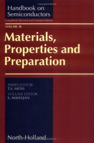 Materials, Properties And Preparation (Handbook On Semiconductors) Vol. 3 ( A & B)