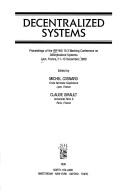 Decentralized Systems: Proceedings Of The Ifip Wg 10.3 Working Conference On Decentralized Systems, Lyon, France, 11-13 December, 1989