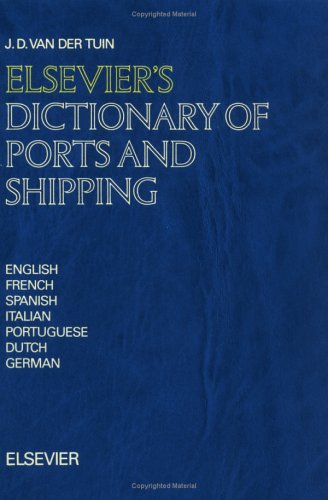 Elsevier'S Dictionary Of Ports And Shipping