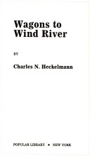Wagons To Wind River