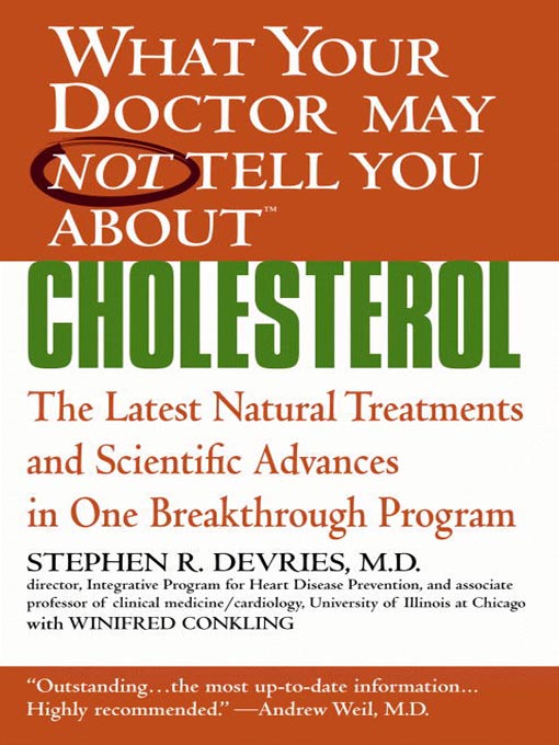 What Your Doctor May Not Tell You About(TM) Cholesterol