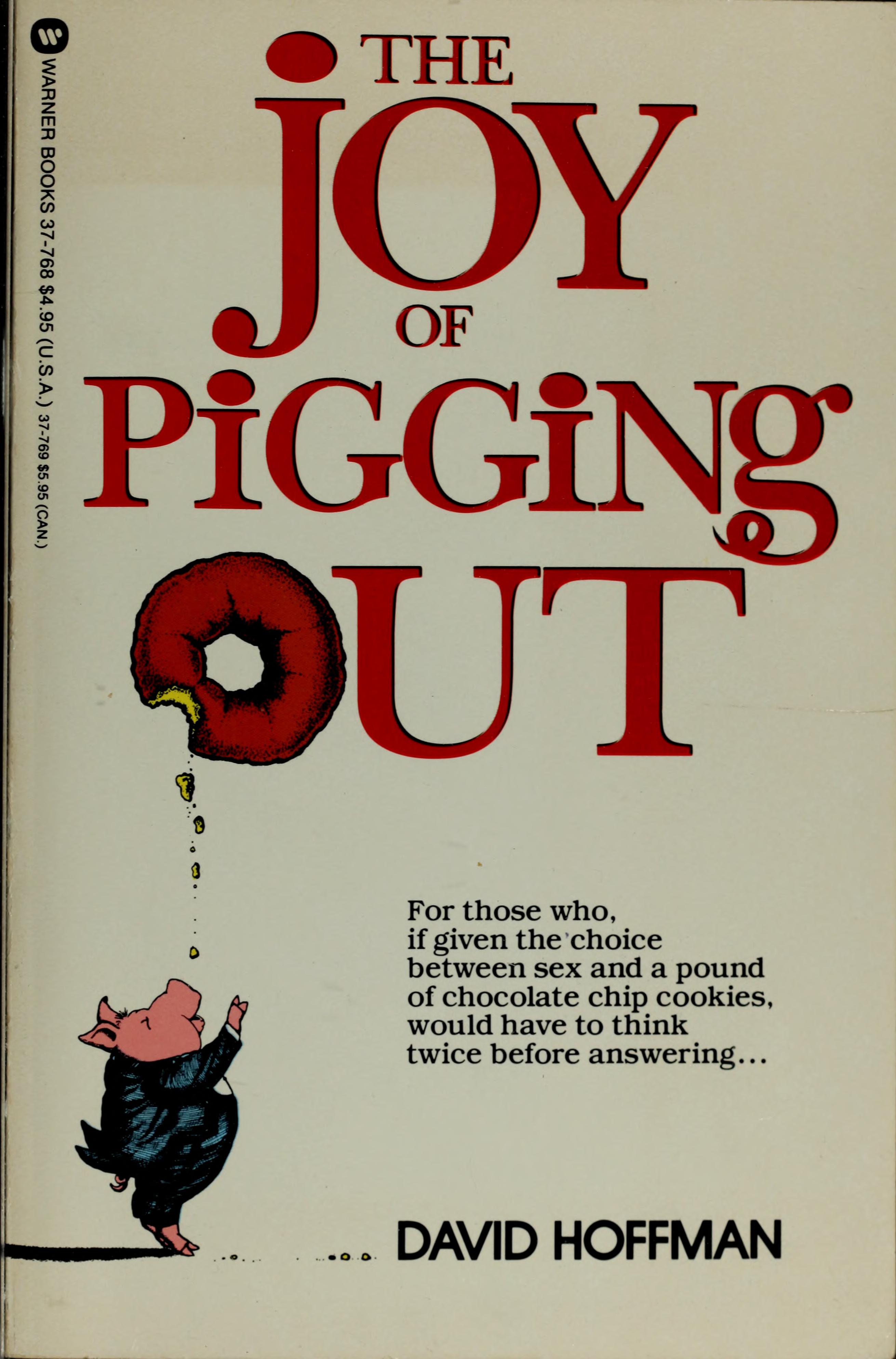 The Joy of Pigging Out