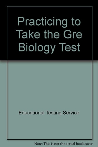 Practicing to Take the Gre Biology Test