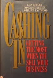 Cashing In: Getting The Most When You Sell Your Business