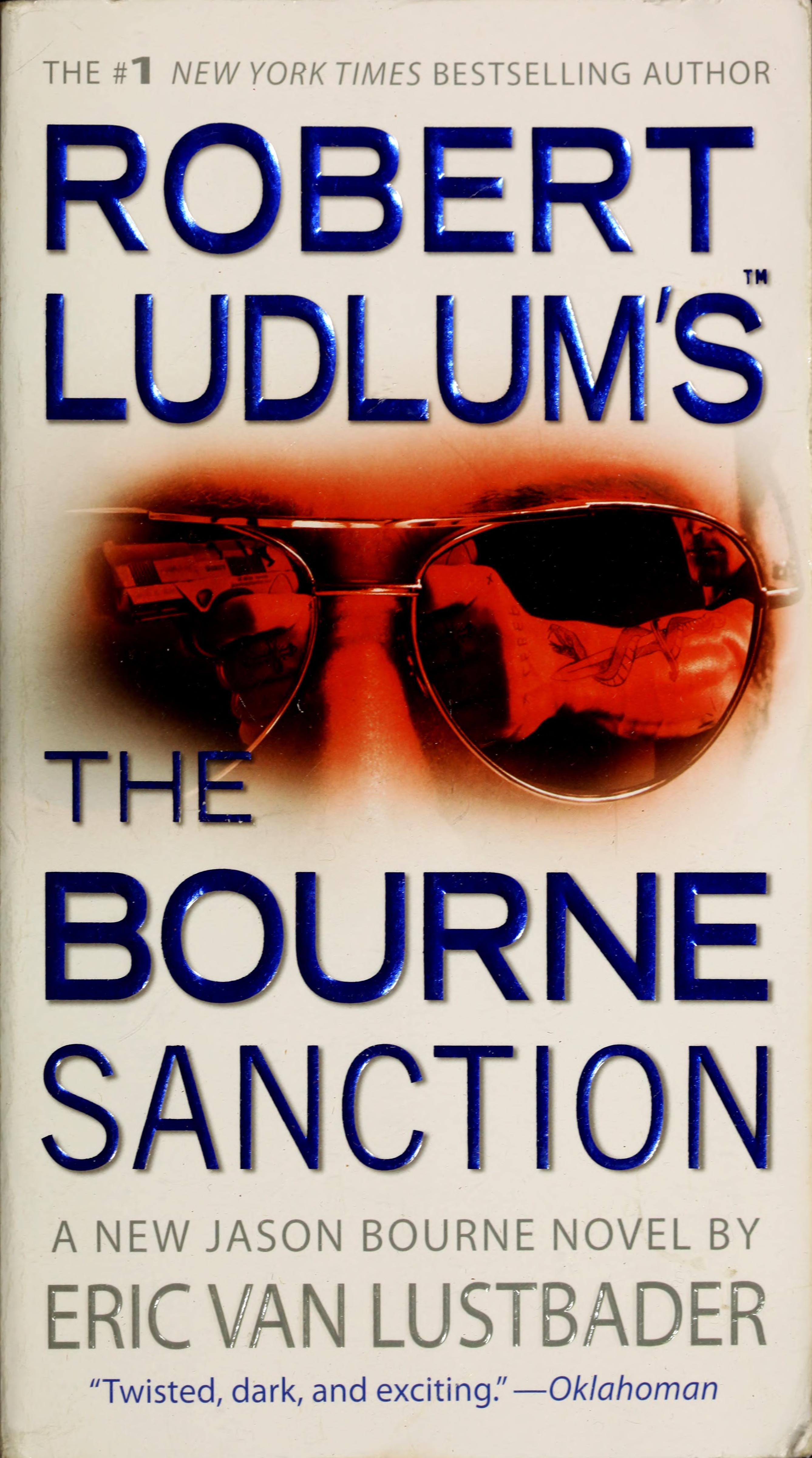Robert Ludlum's the Bourne Sanction by Eric Van Lustbader and Robert Ludlum, ISBN 9780446539869