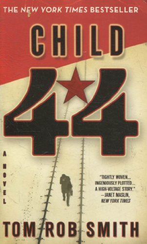 Child 44 by Tom Rob Smith, ISBN 9780446548427