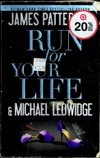 Run for Your Life by Michael Ledwidge and James Patterson, ISBN 9780446562676