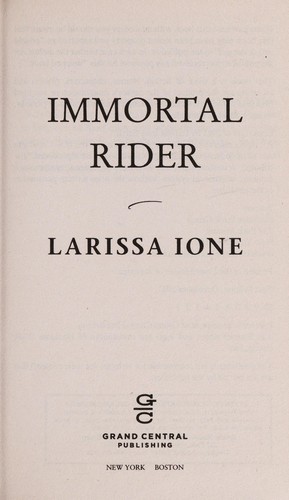 Immortal Rider by Larissa Ione, ISBN 9780446574471