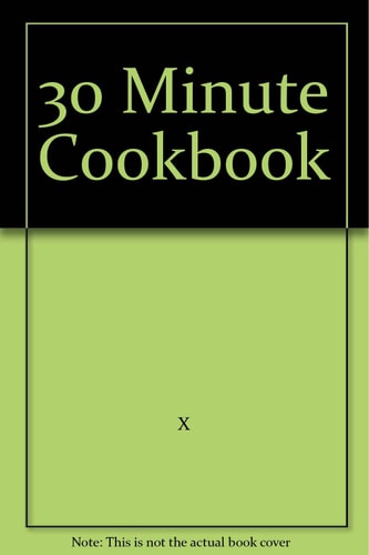30 Minute Cookbook