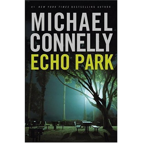 Echo Park by Michael Connelly and Connelly, Michael, 1956-, ISBN 9780446698801