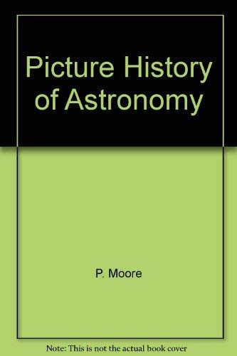 Picture History of Astronomy
