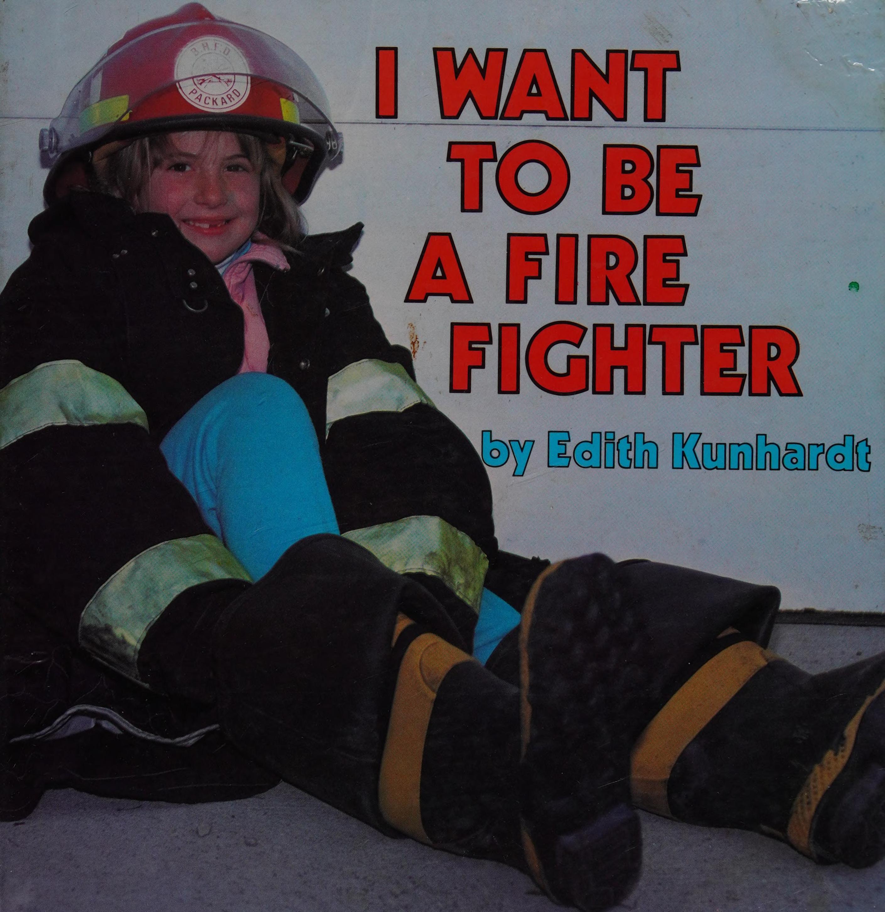 I Want to Be a Firefighter