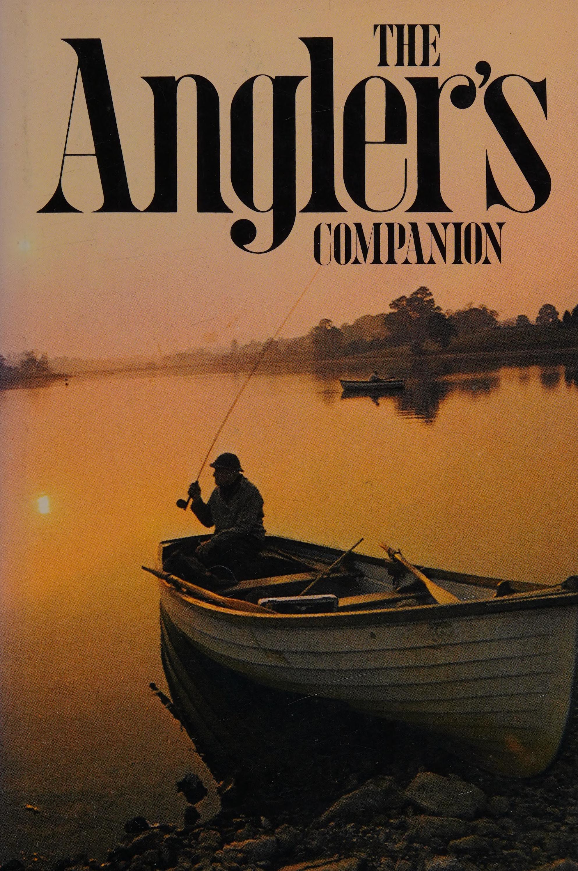 The Angler'S Companion: The Lore Of Fishing