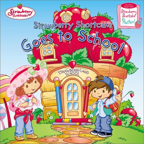 Strawberry Shortcake Goes To School