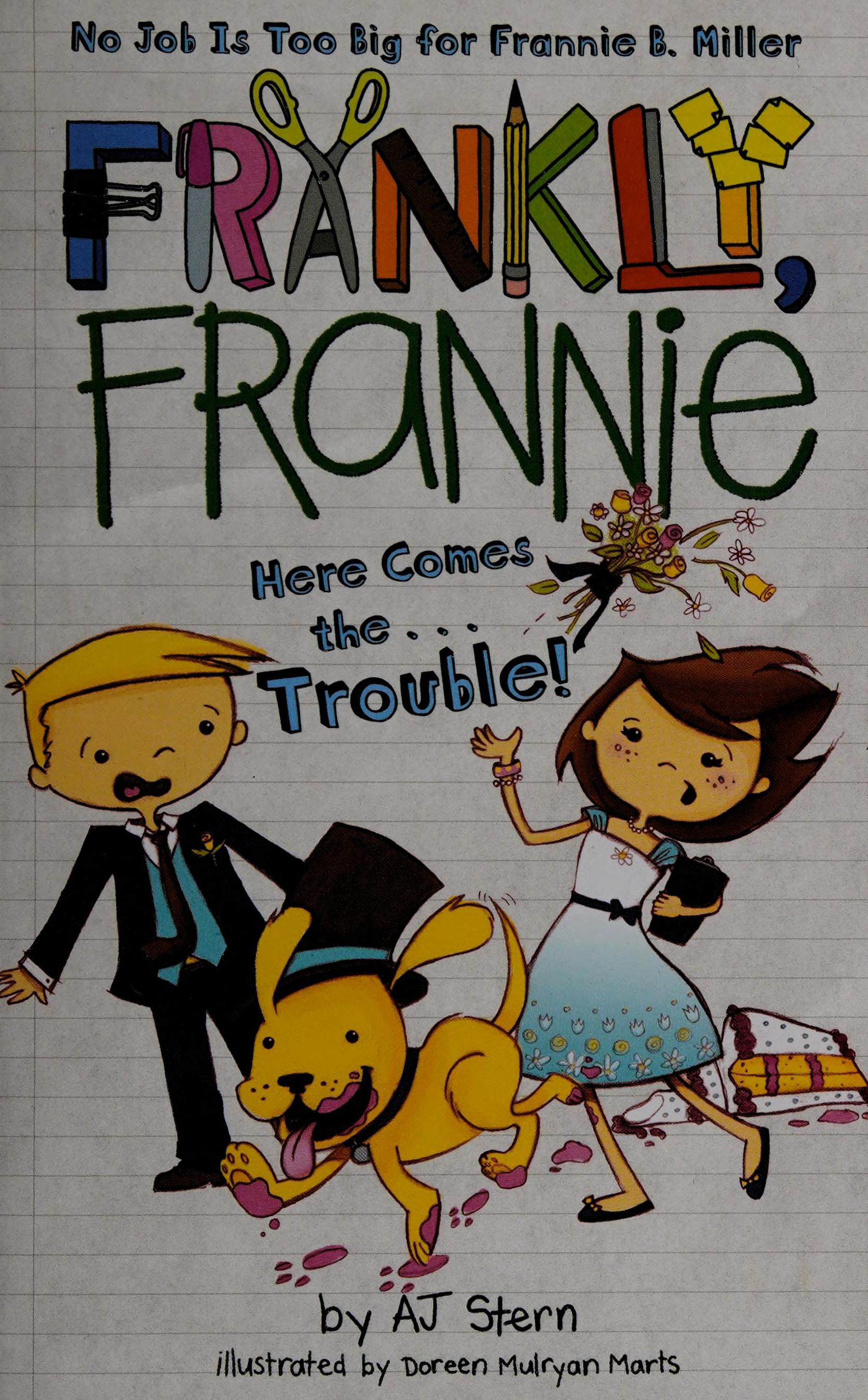 Here Comes the...Trouble!