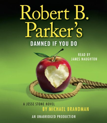 Robert B. Parker's Damned If You Do by Michael Brandman, ISBN 9780449807996