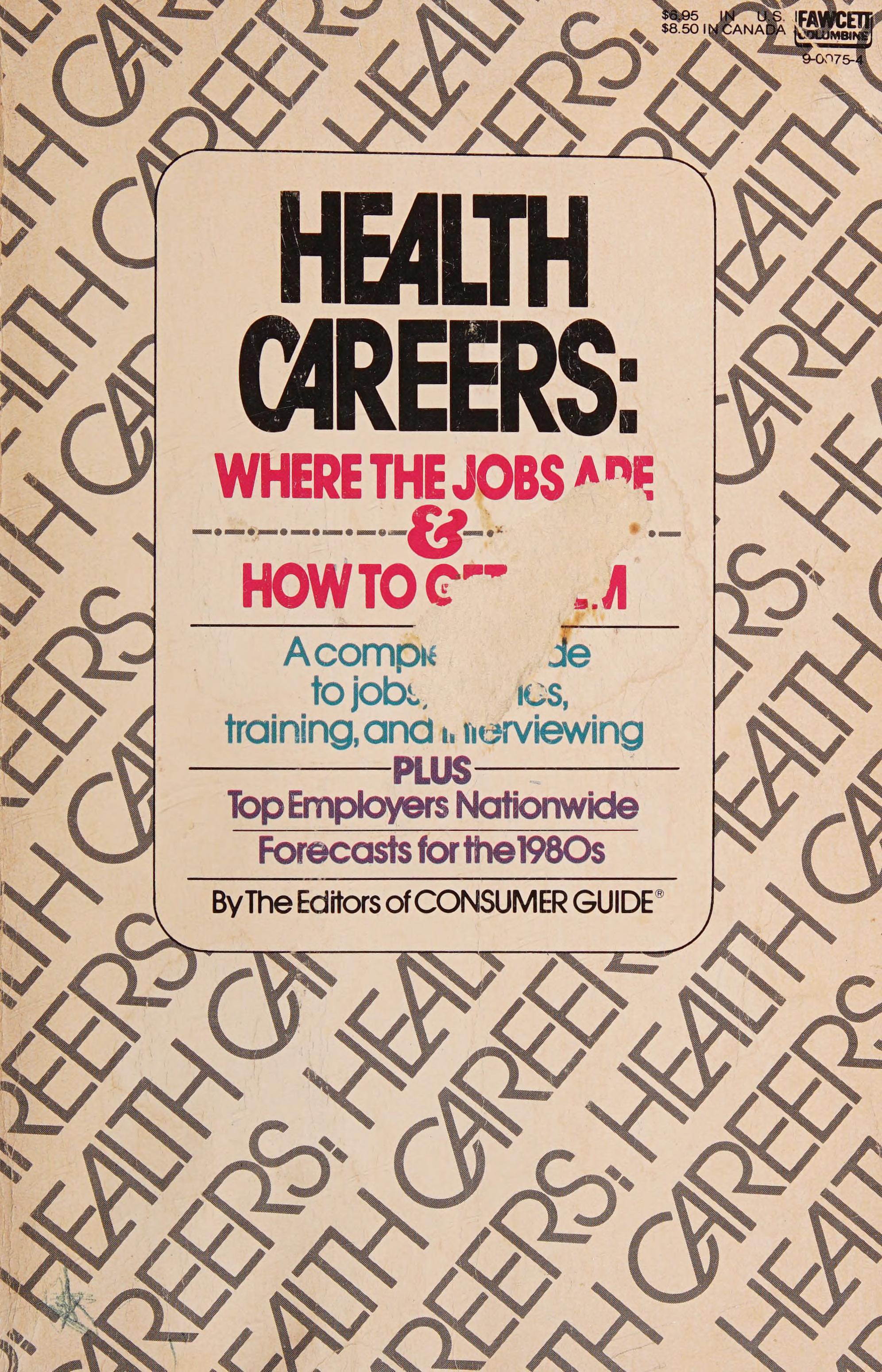 Health Careers: Where The Jobs Are And How To Get Them