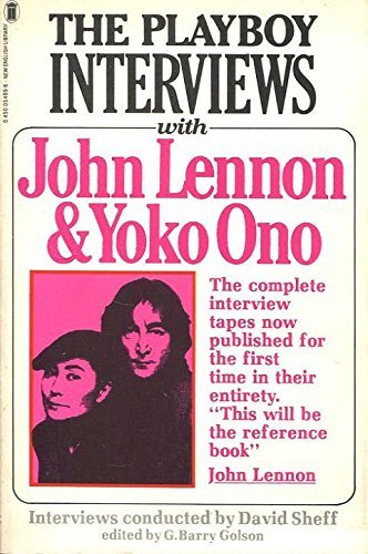 The " Playboy" Interviews with John Lennon and Yoko Ono