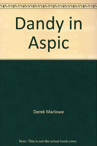 Dandy In Aspic