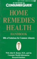 The Home Remedies Handbook: 100s Of Solutions To Common Ailments
