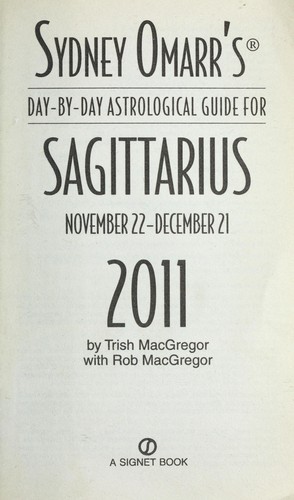 Sydney Omarr's Day-by-Day Astrological Guide for the Year 2011:Sagittarius