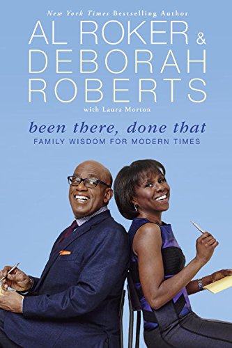 Been There, Done That: Family Wisdom For Modern Times