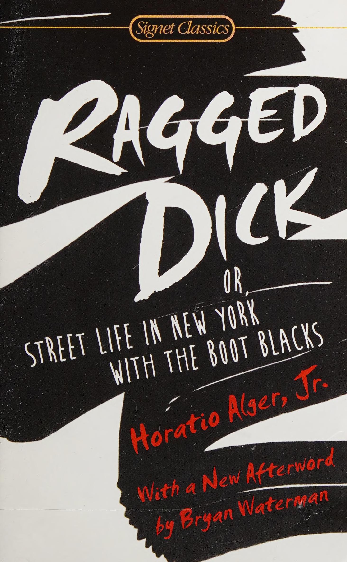 Ragged Dick: Or, Street Life in New York with the Boot Blacks
