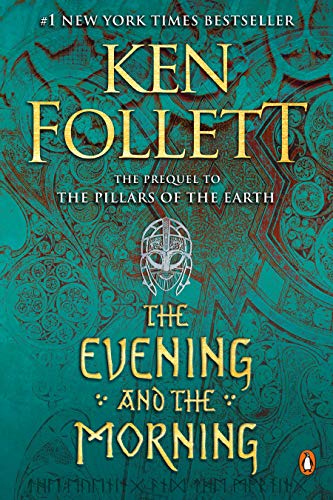 The Evening And The Morning by Ken Follett and Follett, Ken, ISBN 9780451478016