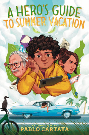 A Hero'S Guide To Summer Vacation by Pablo Cartaya, ISBN 9780451479778