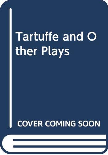 Tartuffe and Other Plays
