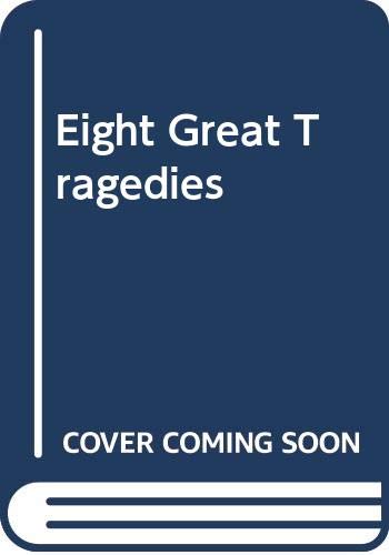 Eight Great Tragedies