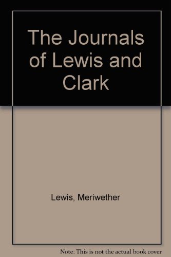 The Journals of Lewis and Clark
