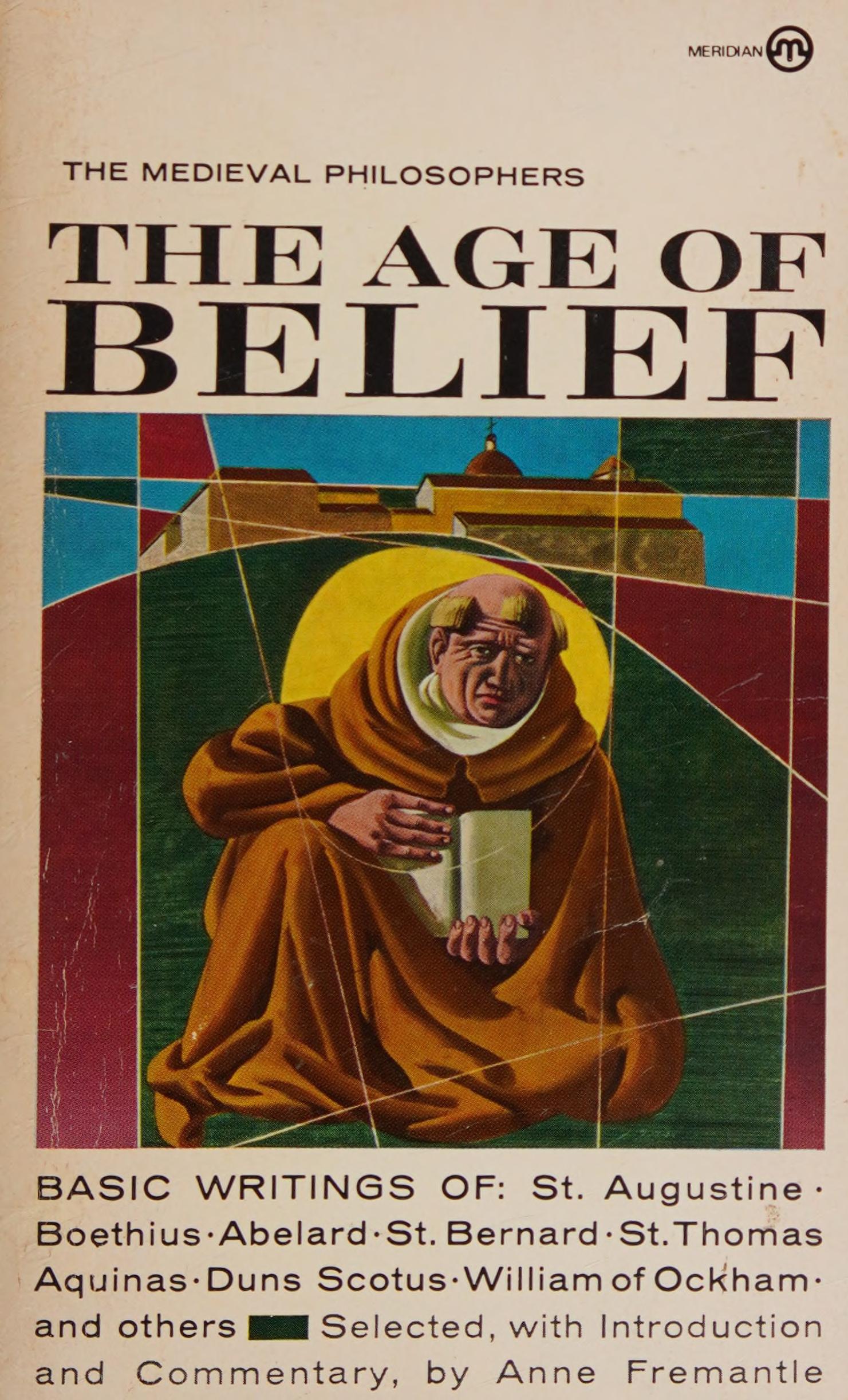 The Age Of Belief: The Medieval Philosophers