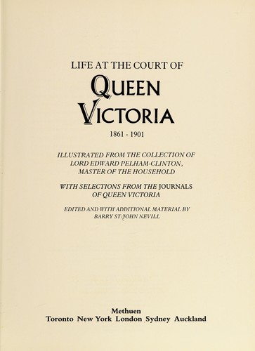 Life At The Court Of Queen Victoria 1861-1901