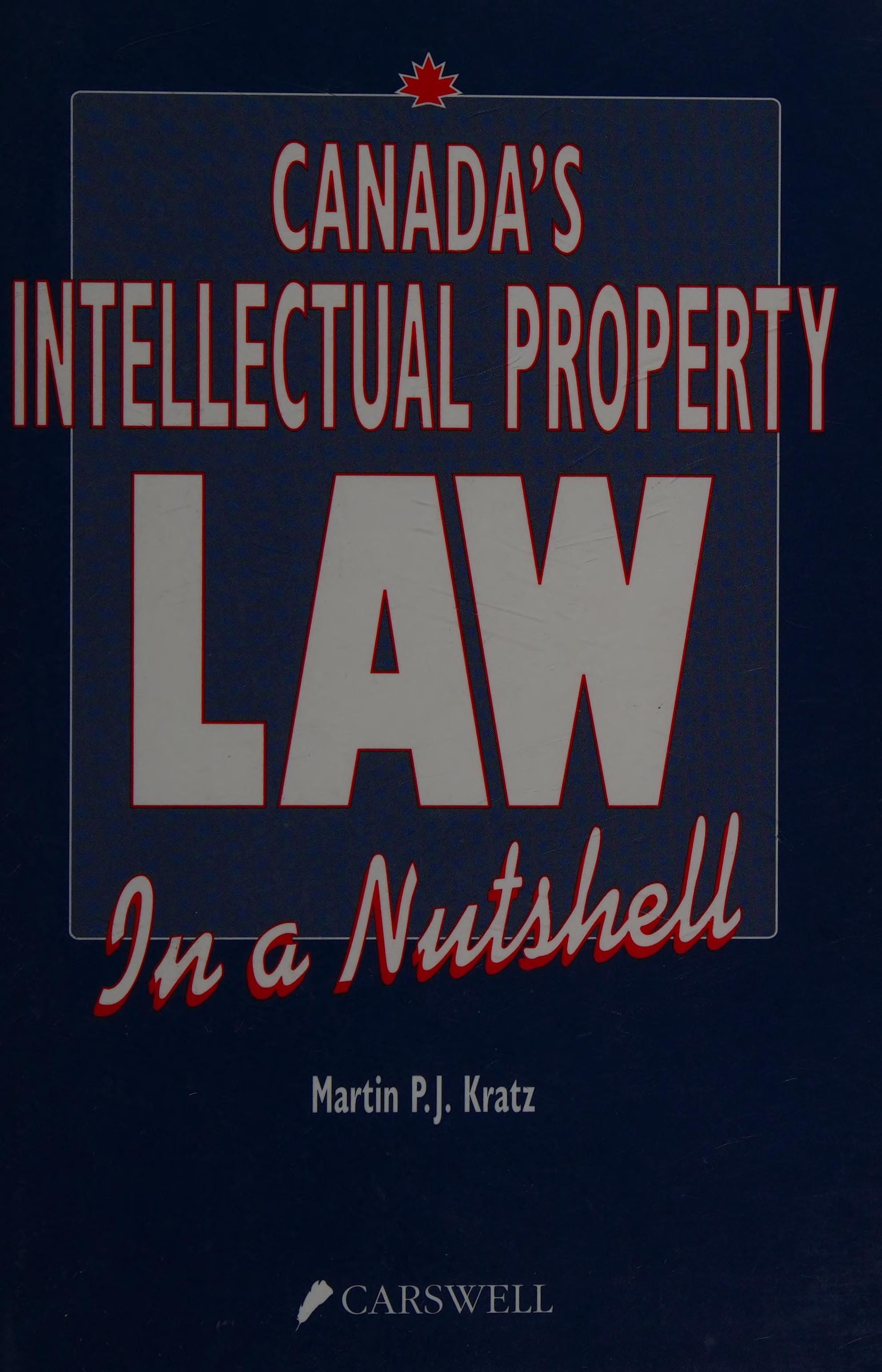Canada'S Intellectual Property Law In A Nutshell